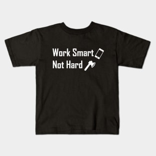 Work Smart Not Hard Kids T-Shirt